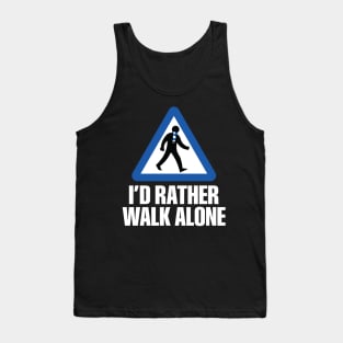 I'd Rather Walk Alone - EVE - white Tank Top